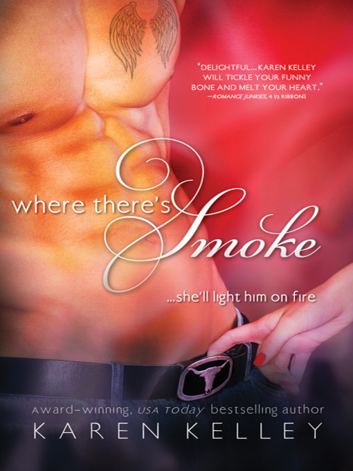 Title details for Where There's Smoke by Karen Kelley - Available